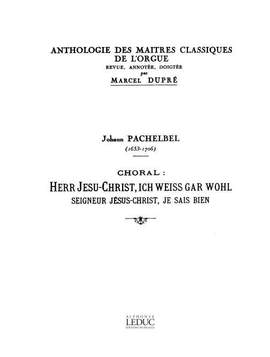 Pachelbel: Choral:Herr Jesu-Christ Ich