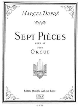 Marcel Dupré: Sept Pieces Op.27