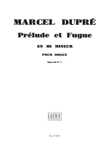 Marcel Dupré: Prelude & Fuga 1 E Op.36