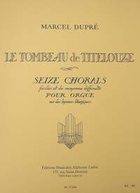 Dupré: Le Tombeau de Titelouze Op.38