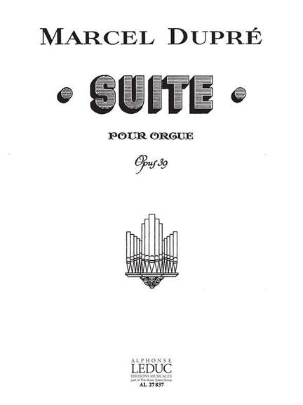 Marcel Dupré: Suite Op.39