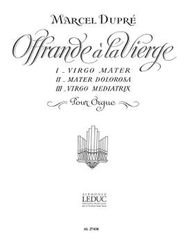 Marcel Dupré: Offrande A La Vierge