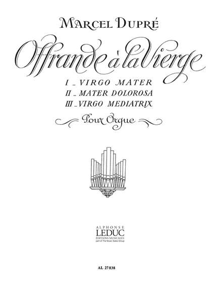 Marcel Dupré: Offrande A La Vierge