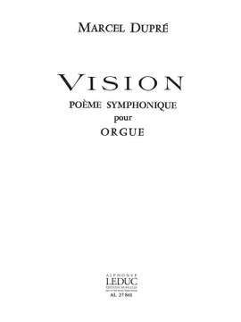 Marcel Dupré: Vision Poeme Symphonique