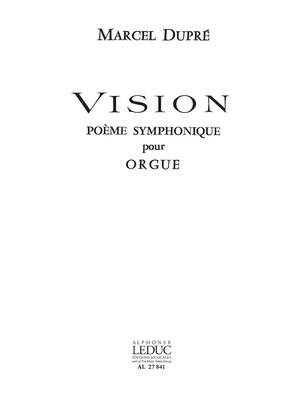 Marcel Dupré: Vision Poeme Symphonique