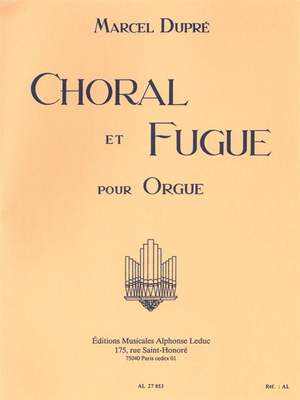 Dupre: Choral et Fugue Opus 57 pour Orgue