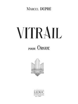 Marcel Dupré: Vitrail pour Orgue Op. 65
