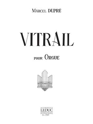 Marcel Dupré: Vitrail pour Orgue Op. 65