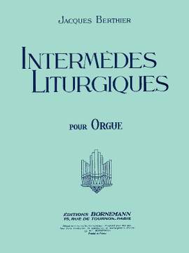 Berthier: Intermedes Liturgiques