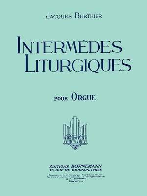 Berthier: Intermedes Liturgiques