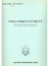 Rolande Falcinelli: 5 Chorals Sur L'Antienne Du Magnificat