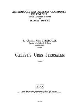 Titelouze: Coelestis Urbs Jerusalem