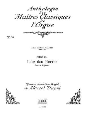 Walther: Choral:Lobe Den Herren-Loue Le