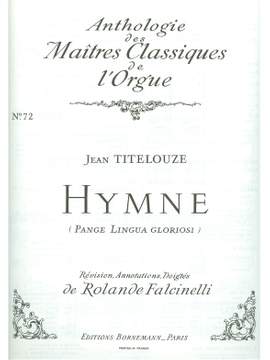 Titelouze: Hymne:Pange Lingua Gloriosi