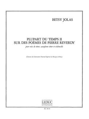 Betsy Jolas: Plupart du Temps II, sur des Poèmes de P.Reverdy