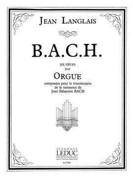 Jean Langlais: B.A.C.H. Pieces