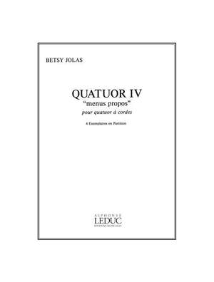 Betsy Jolas: Quatuor Iv Menus Propos