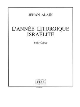 Jehan Alain: Annee Liturgique Israelite