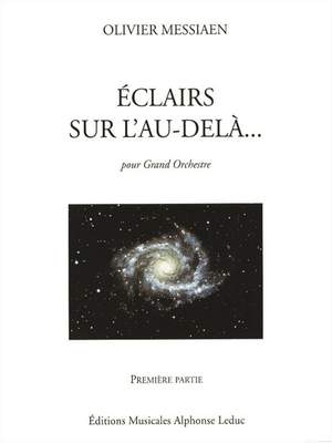 Olivier Messiaen: Eclairs sur L'Au-Dela Vol.1
