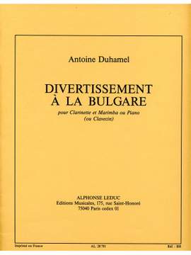 Antoine Duhamel: Antoine Duhamel: Divertissement a la Bulgare
