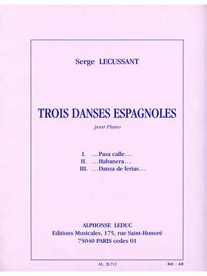 Serge Lecussant: 3 Danses Espagnoles
