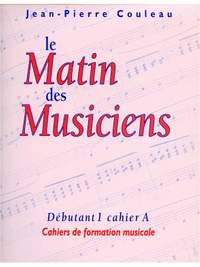 Jean-Pierre Couleau: Le Matin des Musiciens - Debutant 1, Vol.A