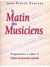 Jean-Pierre Couleau: Le Matin des Musiciens - Preparatoire 2, Vol.A