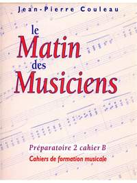 Jean-Pierre Couleau: Le Matin des Musiciens - Preparatoire 2, Vol.B