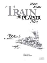 Johann Strauss: Train De Plaisir - Polka