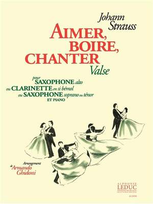 Johann Strauss Jr.: Aimer, Boire, Chanter