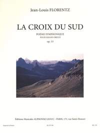 Jean-Louis Florentz: La Croix Du Sud - Poème symphonique Op.15