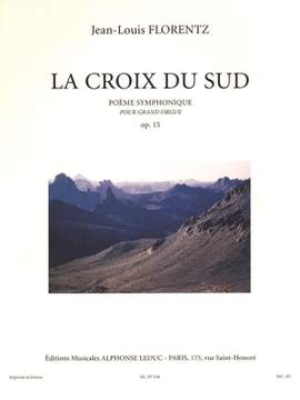 Jean-Louis Florentz: La Croix Du Sud - Poème symphonique Op.15