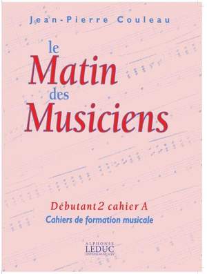 Jean-Pierre Couleau: Le Matin des Musiciens - Debutant 2, Vol.A
