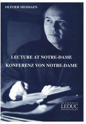 Olivier Messiaen: Lecture At Notre-Dame