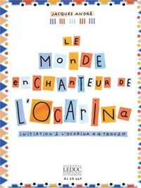 Jacques André: Le Monde En Chanteur de L'Ocarina