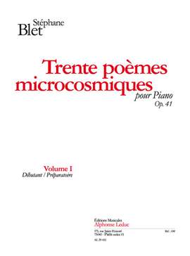 Stéphane Blet: 30 Poemes Microcosmiques Op41