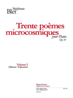 Stéphane Blet: 30 Poemes Microcosmiques Op41