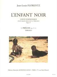 Jean-Louis Florentz: L'Enfant noir Op.17 - Conte symphonique