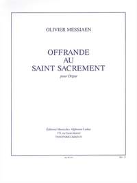 Olivier Messiaen: Offrande Au Saint Sacrement