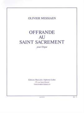 Olivier Messiaen: Offrande Au Saint Sacrement
