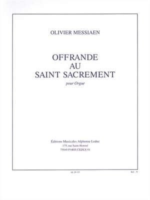 Olivier Messiaen: Offrande Au Saint Sacrement