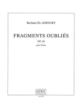Bechara El-Khoury: Fragments Oublies Op.66