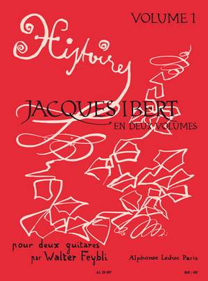 Jacques Ibert: Histoires Vol.1