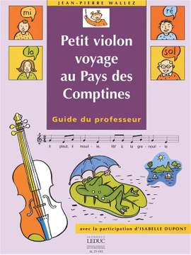 Jean-Pierre Wallez: Petit Violon voyage au Pays des Comptines - Guide