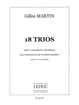 Gilles Martin: 18 Trios pour Instruments identiques