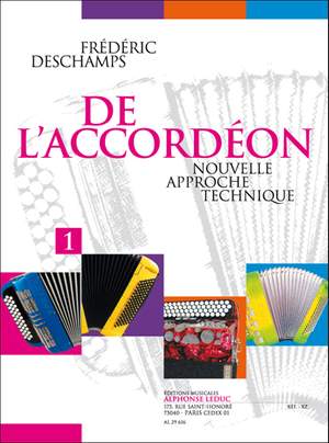 Frédéric Deschamps: De l'Accordéon - Nouvelle Approche Technique
