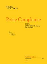 Philippe Portejoie: Little Complaint, for Alto Saxophone and Piano