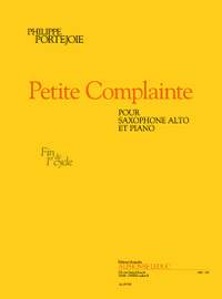 Philippe Portejoie: Little Complaint, for Alto Saxophone and Piano