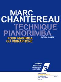 Chantereau: Technique pianorimba (en 3 cahiers) vol. 3