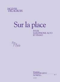 Delacroix: Sur la placepour saxophone alto et piano